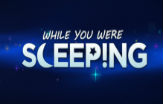 While You Were Sleeping